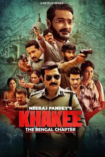 Khakee: The Bengal Chapter 2025 Season 1 Hindi Audio WEB-DL HD [ALL EPISODES]
