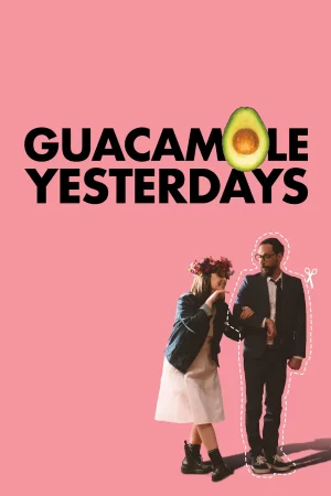 Guacamole Yesterdays 2024 Hindi Audio WEB-DL HD