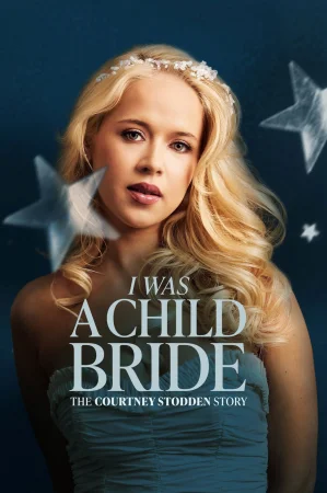 I Was a Child Bride: The Courtney Stodden Story 2025 Hindi, Audio WEB-DL HD