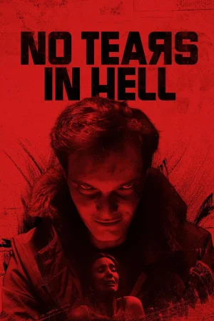 No Tears in Hell 2025 Hindi Audio WEB-DL HD