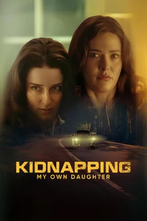 Kidnapping My Own Daughter 2026 Hindi, Audio WEB-DL HD