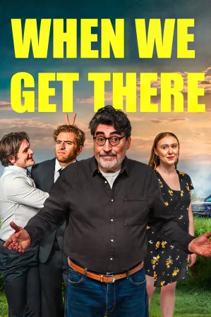 When We Get There 2026 Hindi Audio WEB-DL HD